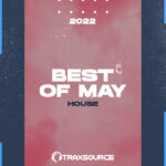 Traxsource Top 100 House of May 2022