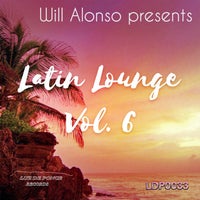 VA – Will Alonso Presents Latin Lounge, Vol. 6 [Luz De Ponce Records]