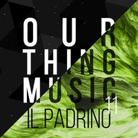 VA – Il Padrino 11 [Our Thing Music]