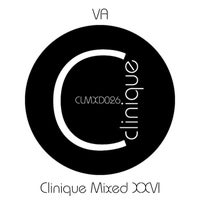 VA – Clinique Mixed XXVI [Clinique Recordings]
