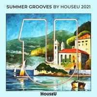 VA – Summer Grooves By HouseU 2021