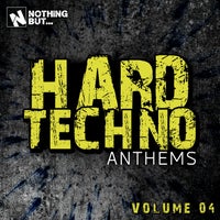 VA – Nothing But… Hard Techno Anthems, Vol. 04 [NBHTA04]