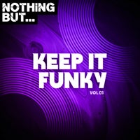 VA – Nothing But… Keep It Funky, Vol. 01 [NBKIF01]
