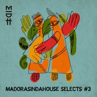 VA – Madorasindahouse Selects 3 [MIDH029]
