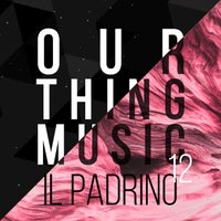 VA – Il Padrino 12 [Our Thing Music]