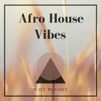 VA – Afro House Vibes [Sujet Musique]