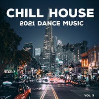 VA – Chill House 2021 Dance Music, Vol. 1 [Up The Volume]