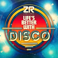 VA – Dave Lee presents Life’s Better With Disco [ZEDDDIGICD054]