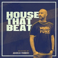 VA – HOUSE THAT BEAT (Selected by Angelo Ferreri) [MFR270]