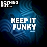VA – Nothing But… Keep It Funky, Vol. 03 NBKIF03