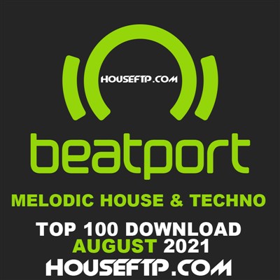 Beatport Top 100 Melodic House & Techno August 2021