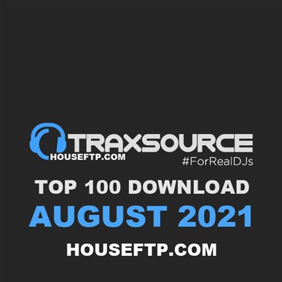 Traxsource Top 100 Tracks AUGUST 2021