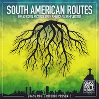 VA – South America Routes [Grass Route Records]