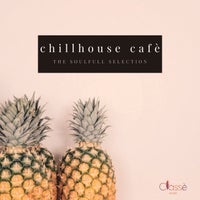 VA – ChillHouse CafГЁ – The Soulfull Selection – (ClassГЁ Records)
