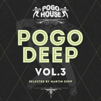 VA – Pogo Deep, Vol.3 [Pogo House Records]