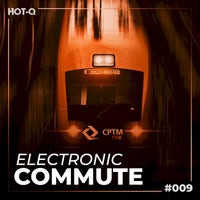 VA – Electronic Commute 009 – (HOT-Q)