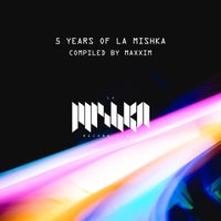 VA – 5 Years of La Mishka (DJ Edition) [Compiled by Maxxim] [LMKA167]