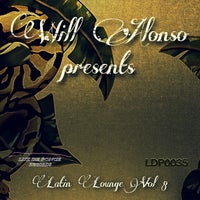 VA – Will Alonso Presents Latin Lounge, Vol. 8 [Luz De Ponce Records]