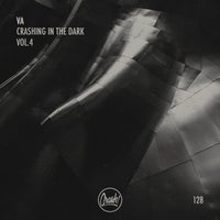 VA – Crashing In The Dark Vol.4 [CRASH128]