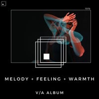 VA – Melody + Feeling + Warmth [ThreeRecords]