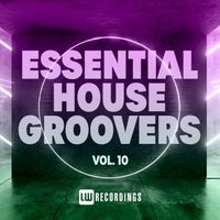 VA – Essential House Groovers, Vol. 10 – (LW Recordings)