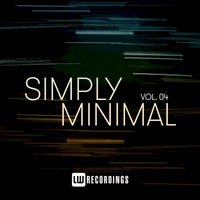 VA – Simply Minimal, Vol. 04 [LW Recordings]