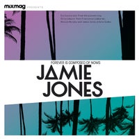 VA – Mixmag presents Jamie Jones_ Forever Is Composed Of Nows (DJ Mix)