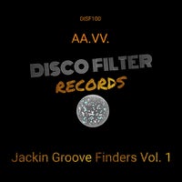 VA – Jackin Groove Finders Vol. 1 [Disco Filter Records]
