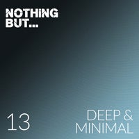 VA – Nothing But… Deep & Minimal, Vol. 13 [NBDM13]