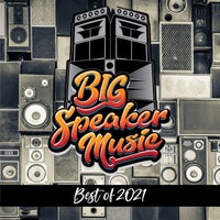 VA – Best of BIG Speaker Music 2021 [Big Speaker Music]