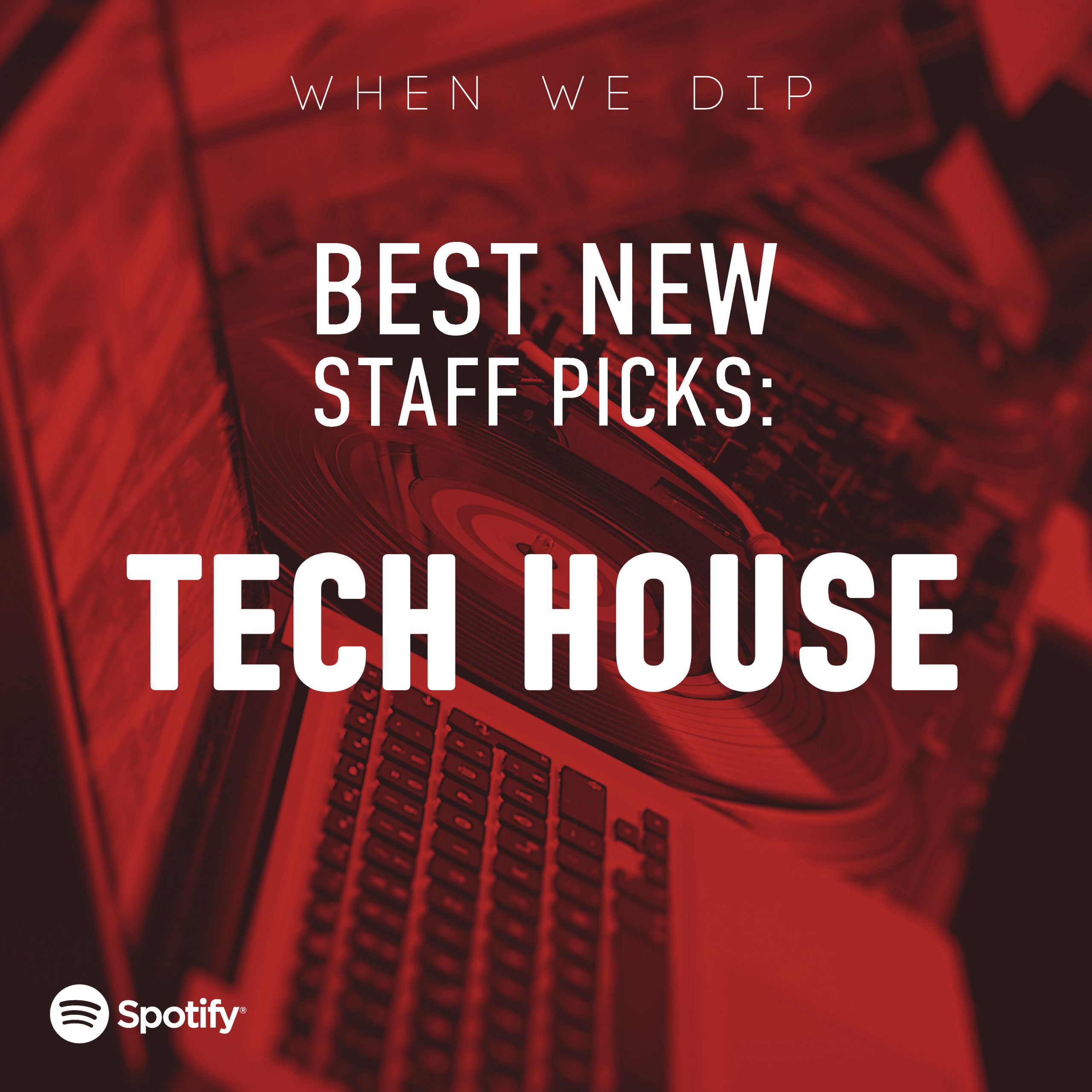 When We Dip Tech House Best New Tracks December 2021