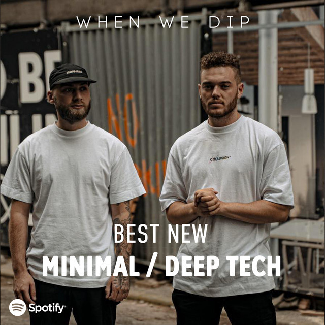 When We Dip Minimal / Deep Tech Best New Tracks December 2021