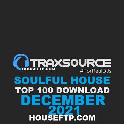 Traxsource Top 100 Tracks Soulful House December 2021