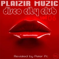 VA – Disco City Club, Vol. 06 – (Plaizir Muzic)