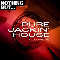 VA – Nothing But… Pure Jackin’ House, Vol. 06 – (Nothing But)
