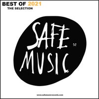VA – Safe Music Best Of 2021 The Selection [SAFECOMP022]
