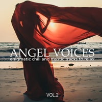 VA – Angel Voices, Vol. 2 (Enigmatic Chill and Mystic Tracks to Relax)
