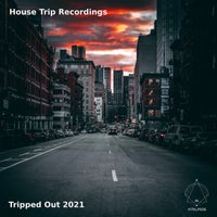 VA – Tripped Out 2021 [House Trip Recordings]