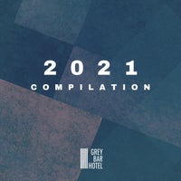 VA – Grey Bar Hotel 2021 Compilation [GBH040]