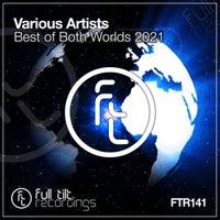 VA – Best of Both Worlds 21 [Full Tilt Recordings]