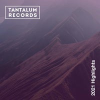 VA – Tantalum Records 2021 Highlights [Tantalum Records]