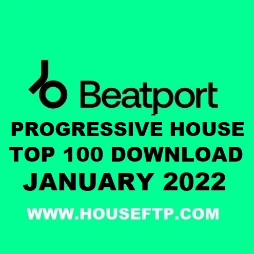 Beatport Progressive House Top 100 January 2022