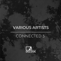 VA – Connected 3 [Delude Records]