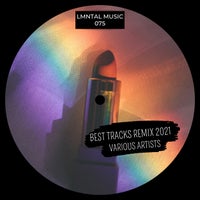 VA – Best Tracks Remix 2021 [LMNTAL Music]