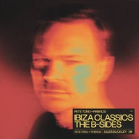 VA – Pete Tong + Friends_ Ibiza Classics – The B-Sides