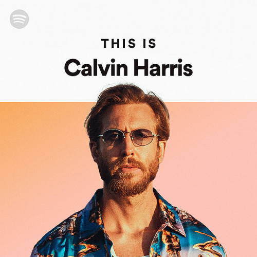 Calvin Harris – This is Calvin Harris (Spotify) [2022]