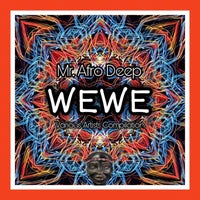 VA – Wewe Mr. Afro Deep [Mr. Afro Deep]