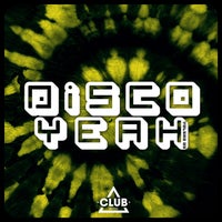 VA – Disco Yeah!, Vol. 52 [Club Session]