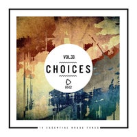 VA – Choices – 10 Essential House Tunes, Vol. 33 [RH2]