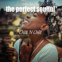 VA – The Perfect Soulful, Vol. 3 (Chillout Your Mind) (2022)